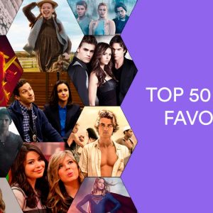 Confira as 50 séries favoritas do nosso publico!