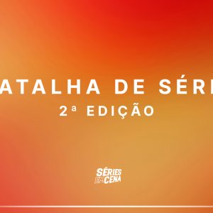 Essas foram as 32 séries mais votadas na primeira fase do ‘Batalha de Séries – 2ª Edição’!