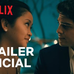 “Para Todos os Garotos: Agora e Para Sempre” ganha trailer e data de estreia