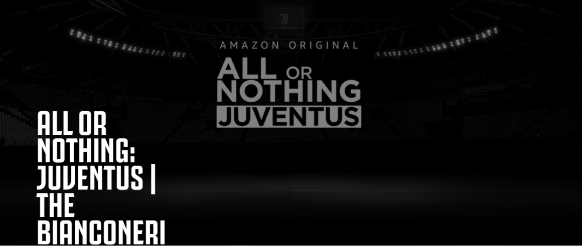 All Or Nothing Juventus Streaming Ita Altadefinizione