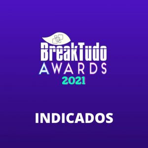 BreakTudo Awards 2021: confira as séries indicadas na premiação
