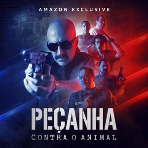 Amazon Prime Video Anuncia Estreia Exclusiva de Peçanha Contra o Animal em 22 de Outubro