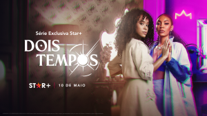 Star+ divulga trailer e cartaz de ‘Dois Tempos’, nova série nacional