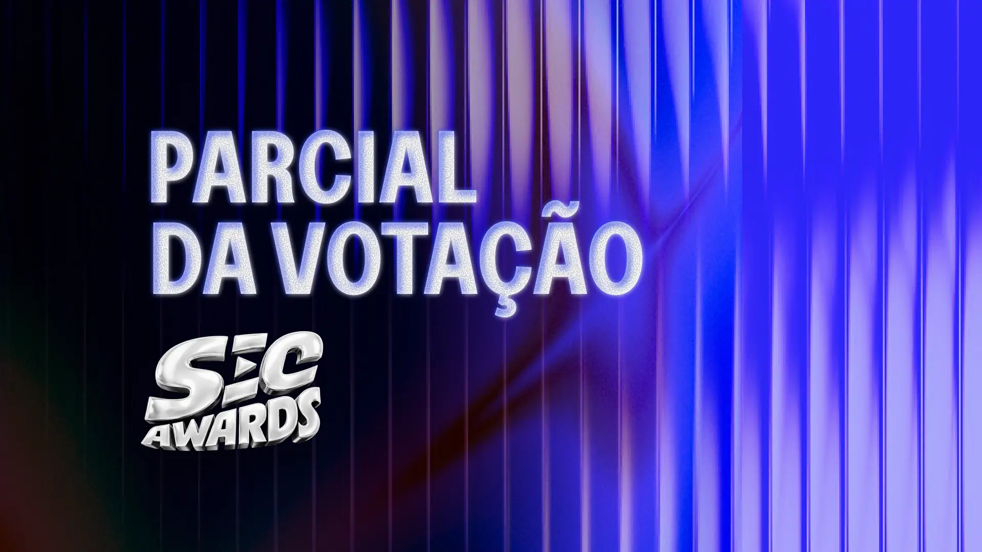 Parcial da Votação (01/05) – SEC Awards 2026